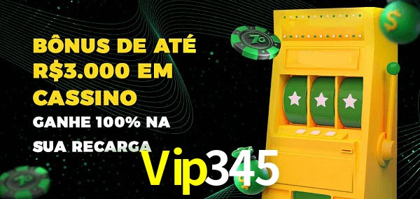Vip345 melhor bônus de depósito